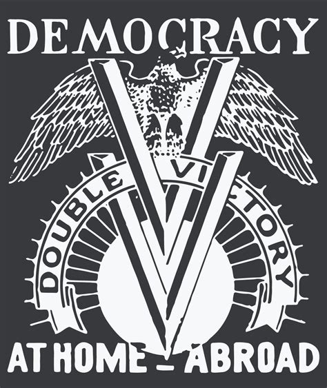 Double v slogan. Terms in this set (3) What was the Double V Campaign? Movement during WWII which advocated Victory against fascism abroad and Victory against racism at home. -inspired and coined by young James Thompson writing in to Black newspaper Pittsburgh Carrier. 