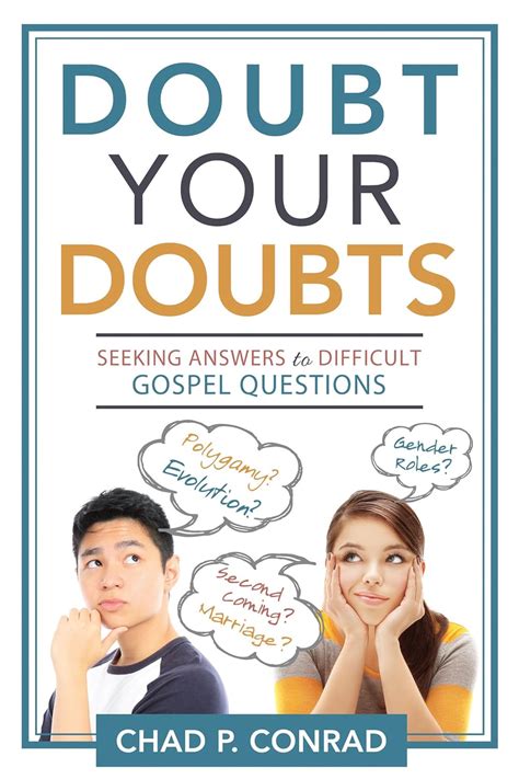 Doubt Your Doubts Seeking Answers To Difficult Go