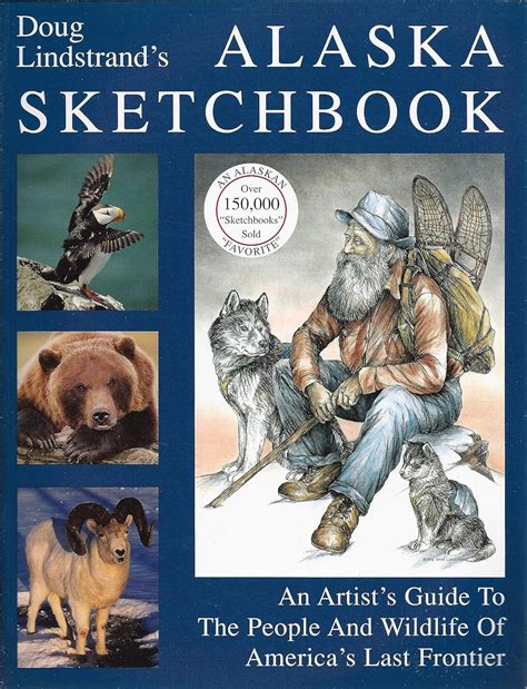 Doug lindstrand s alaska sketchbook an artist s guide to. - Yanmar 1 cylinder diesel engine repair manual.