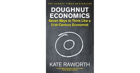 Read Online Doughnut Economics Seven Ways To Think Like A 21Stcentury Economist By Kate Raworth