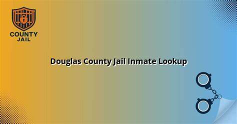 Douglas county jail inmate list.  Please note -- this site only provides gene...
