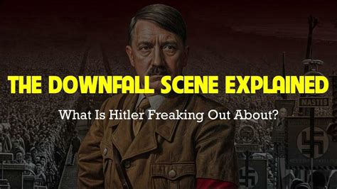 Downfall scene explained