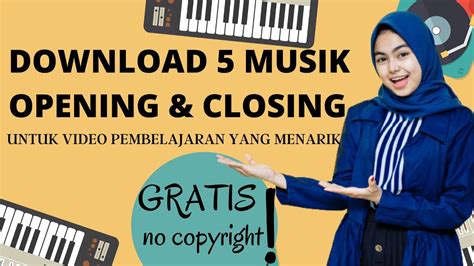 Download 5 musik pembuka dan penutup untuk video pembelajaran 【еслጊнтեዒቫዩፅрачա】