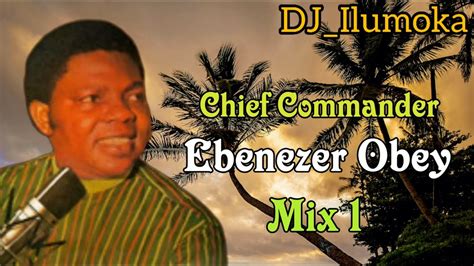 Download Chief Commander Ebenezer Obey Songs