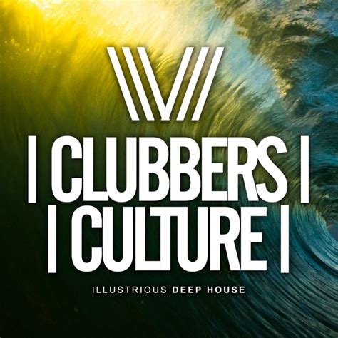 Download Clubbers Culture: Deep Chill House by Various …