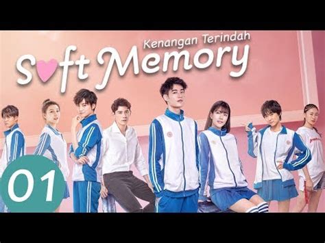 Download Drama China Soft Memory Subtitle Indonesia