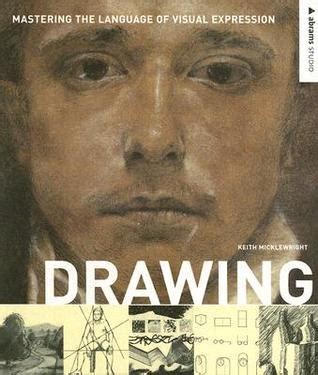 Download Drawing Mastering The Language Of Visual Expression
