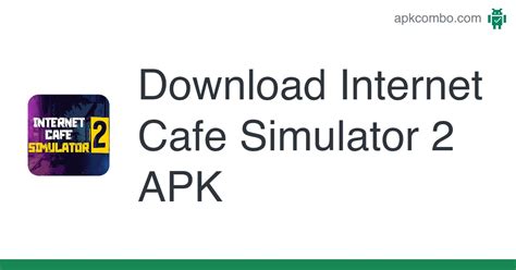 Download Internet Cafe Simulator 2 APK Latest Version 2024
