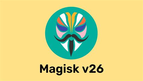 Download Magisk v26 APK and ZIP