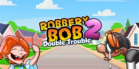 Download Robbery Bob 2: Double Trouble on PC (Emulator)