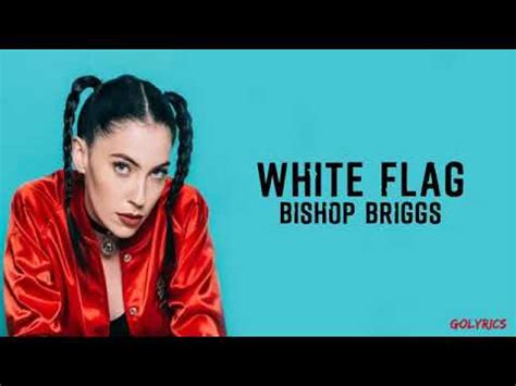 Download bishop briggs white flag gratis pe VitanClub.net