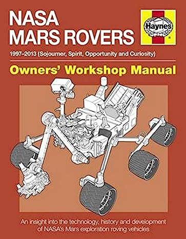 Download nasa mars rovers manual 1997 2013 sojourner spirit opportunity and curiosity owners workshop manual. - Solutions manual for elements of physical chemistry.