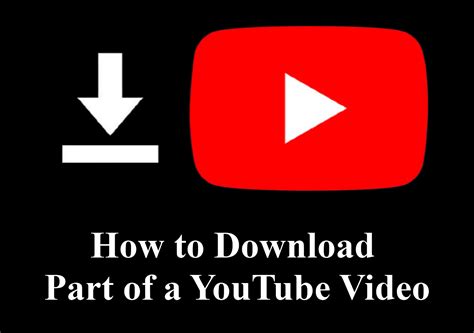 Download part of youtube video. There are different scenarios where you might want to download a specific part of a YouTube video. Maybe you’re trying to share a 1-minute guide, maybe you want to share s funny clip from a 10-minute long YouTube video, or perhaps you’re looking for some 15 seconds of funny videos to put on your Instagram story. 