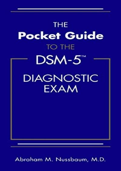 Download the pocket guide to the dsm 5 tm diagnostic exam. - Download the pocket guide to the dsm 5 tm diagnostic exam.