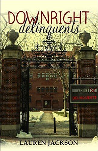 Read Online Downright Delinquents By Lauren  Jackson