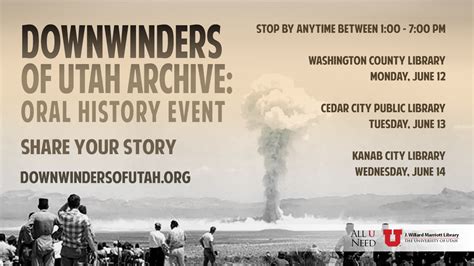 The Marriott Library is pleased to share information about the new Downwinders of Utah Archive, an interactive geospatial timeline depicting the story of the nuclear fallout related to atmospheric testing of the Nevada Test Site.. Beginning in 1951, the era of nuclear weapons testing was a time of tremendous change at both national and local levels. 