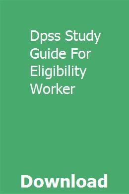 Dpss study guide for eligibility worker. - Medical terminology express study guide test.