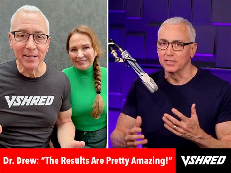 Dr drew vshred. Jan 4, 2024 · Join Dr. Drew Pinsky and co-founder of V Shred, Vince Sant, as they talk about practical ways to help you build healthy habits and why our brain resists chan... 