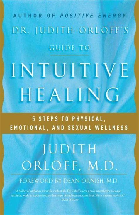 Dr judith orloffs guide to intuitive healing by judith orloff. - Practical psychic self defense handbook the a survival guide.