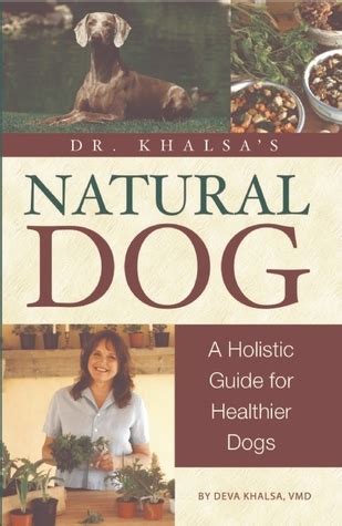 Dr khalsas natural dog a holistic guide for healthier dogs. - Kostenrechnung der öffentlichen binnenhäfen und möglichkeiten eines kostenorientierten preissystems..