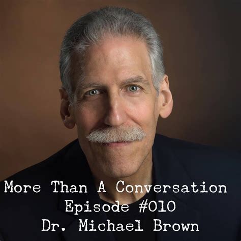 Dr michael brown. Things To Know About Dr michael brown. 