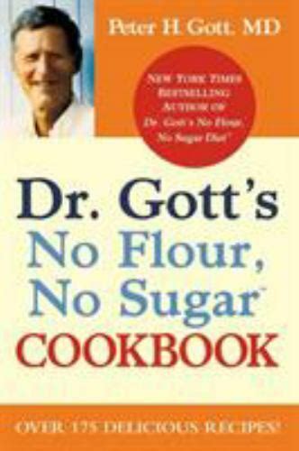 Download Dr Gotts No Flour No Sugar Cookbook By Peter H Gott