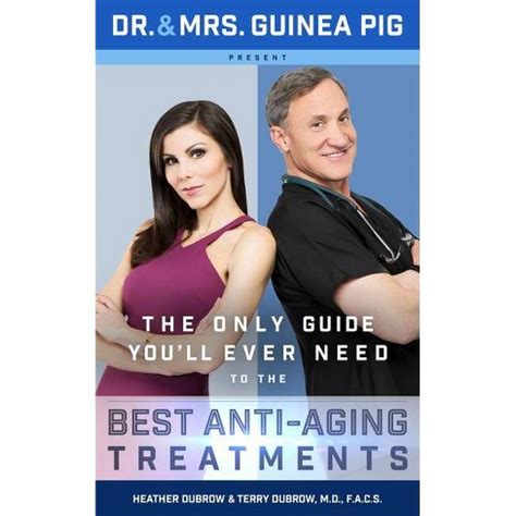 Read Dr And Mrs Guinea Pig Present The Only Guide Youll Ever Need To The Best Antiaging Treatments By Terry Dubrow