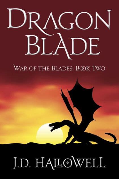 Full Download Dragon Blade War Of The Blades 2 By Jd Hallowell