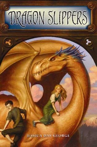 Full Download Dragon Slippers Dragon Slippers 1 By Jessica Day George