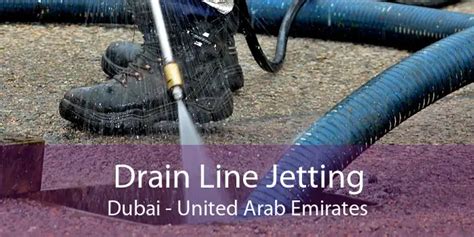 Drain Line Jetting Dubai Marina - High Pressure Drain Jetting Dubai …