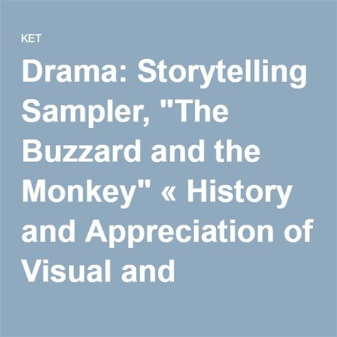 Drama: Storytelling Sampler, The Buzzard and the Monkey