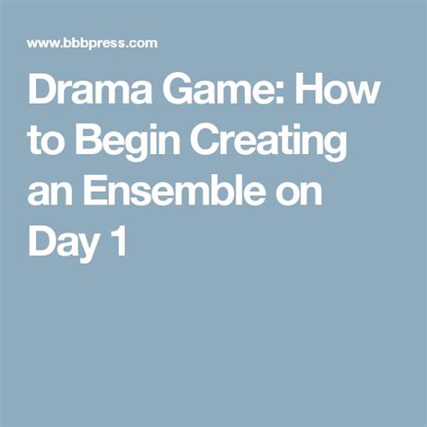 Drama Game How to Begin Creating an Ensemble on Day 1