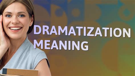 Dramatization Meaning YouTube