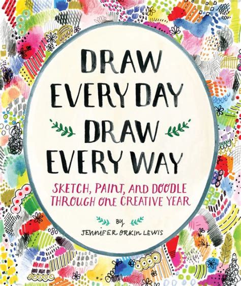 Draw every day draw every way guided sketchbook sketch paint and doodle through one creative year. - Myenglishlab top notch 3 student access code.
