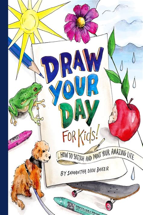 Read Online Draw Your Day Sketchbook Making Ordinary Days Come To Life On Paper By Samantha Dion Baker
