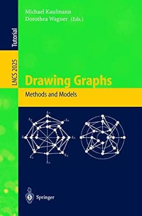Drawing Graphs Methods And Models Lecture Notes I