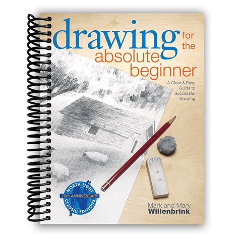 Drawing for the absolute beginner a clear easy guide to successful