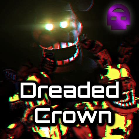 Dreaded Crown (FNAF song - Curse Of DreadBear) - SoundCloud