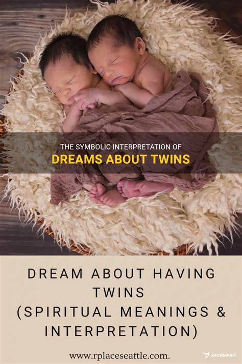 Dream Interpretation Twin Dreams Of Someone Twin