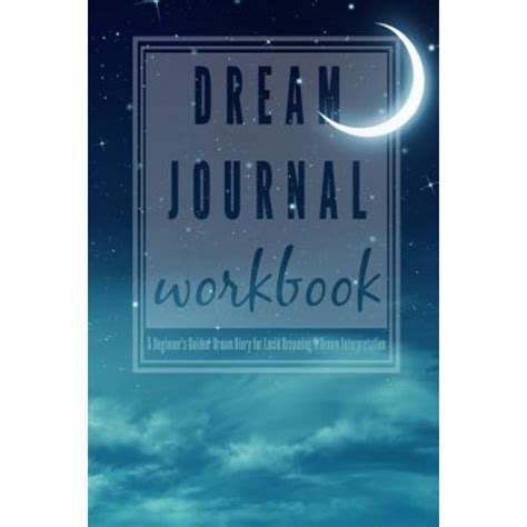 Dream journal workbook a beginner s guided dream diary for lucid dreaming and dream interpretation. - Coleman 425e camp stove user manual.