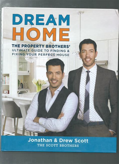 Download Dream Home The Property Brothers Ultimate Guide To Finding  Fixing Your Perfect House By Jonathan     Scott