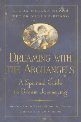 Dreaming with the archangels a spiritual guide to dream journeying. - Manuale di riparazione del carrello elevatore v50d.