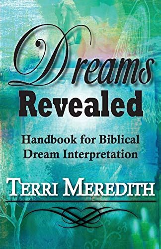 Dreams revealed handbook for biblical dream interpretation by terri meredith. - Digital convergence phase 2 a field guide for creator collaborators.