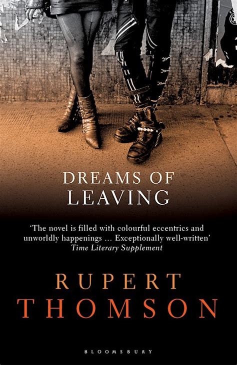 Full Download Dreams Of Leaving By Rupert Thomson