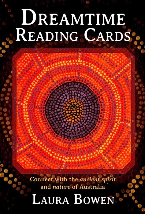 Full Download Dreamtime Reading Cards Connect With The Ancient Spirit And Nature Of Australia By Laura Bowen