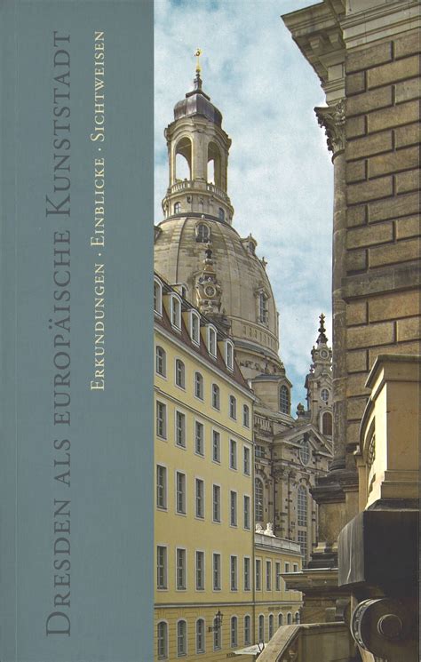 Dresden als europ aische kunststadt: erkundungen, einblicke, sichtweisen. - Viaggio pittoresco nella puglia del settecento.
