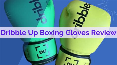 Dribble Up Boxing Gloves Reviewed by Expert - Gloves Addict