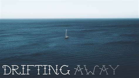 Drifting away. Things To Know About Drifting away. 