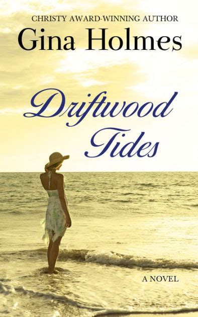 Read Driftwood Tides By Gina Holmes