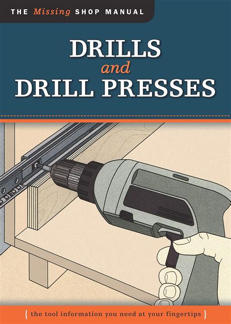 Drills and drill presses the tool information you need at your fingertips missing shop manual. - Manuale di riparazione per officina stihl 019t.